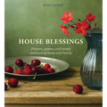 House Blessings: Prayers, Poems, and Toasts Celebrating Home and Family - Hardcover
